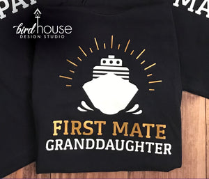 First Mate Granddaughter Shirt, Cruise Family Shirts Group Tees, Personalized,