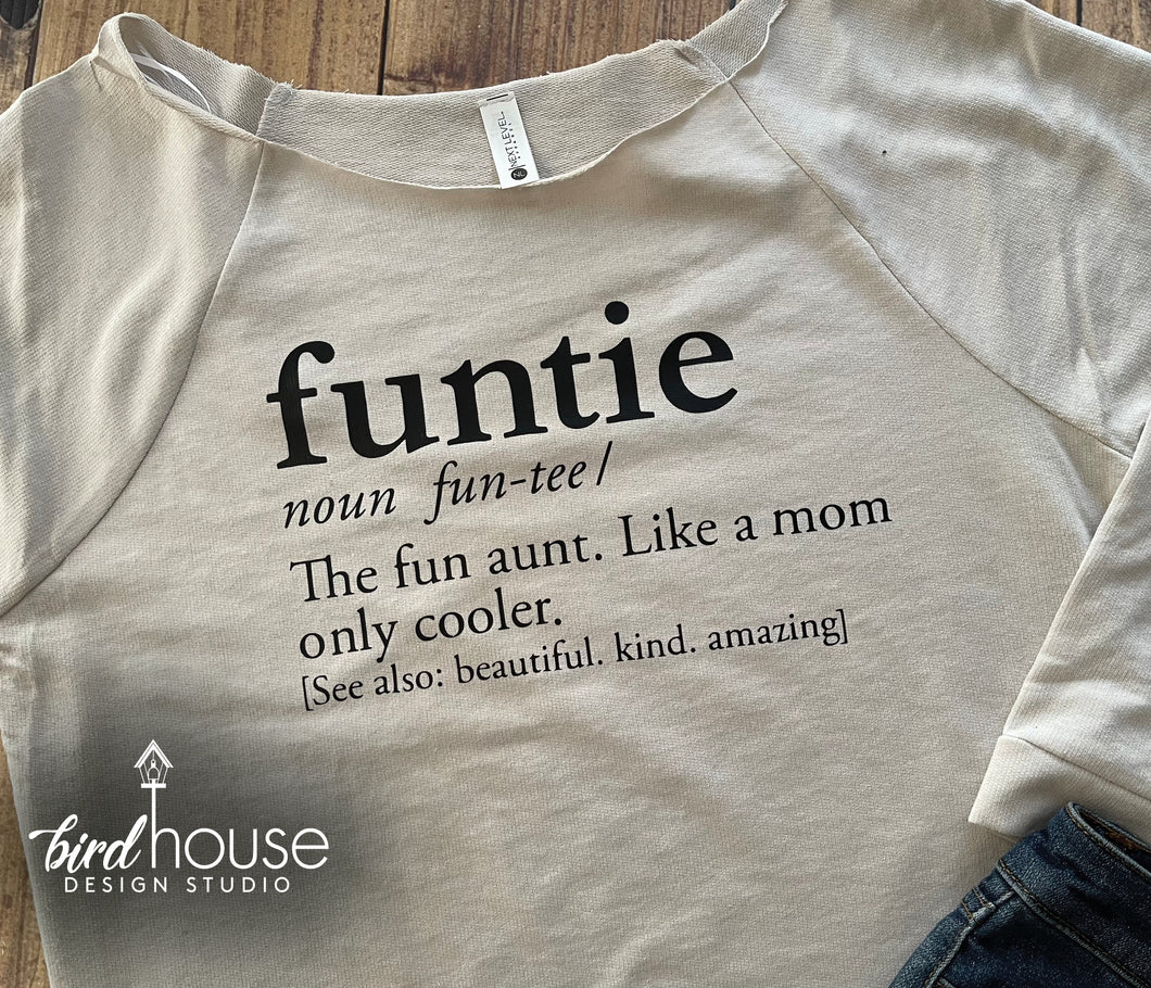 Funtie Definition, Aunt, Tia, Shirt, Personalized Gift, Auntie Like a Mom only cooler