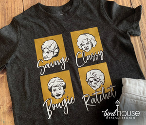 Golden Girls, Funny Savage Classy Bougie Ratchet Shirt, Thanks for being a friend