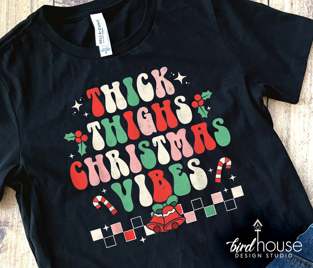 thick thighs and christmas vibes Groovy Shirt, Cute Christmas Graphic Tee, pajamas, pjs t-shirt for party