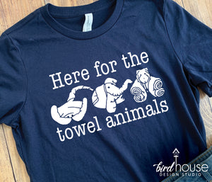 Here for the towel animals shirt, funny cruise graphic tee, cruising, buffet group shirts