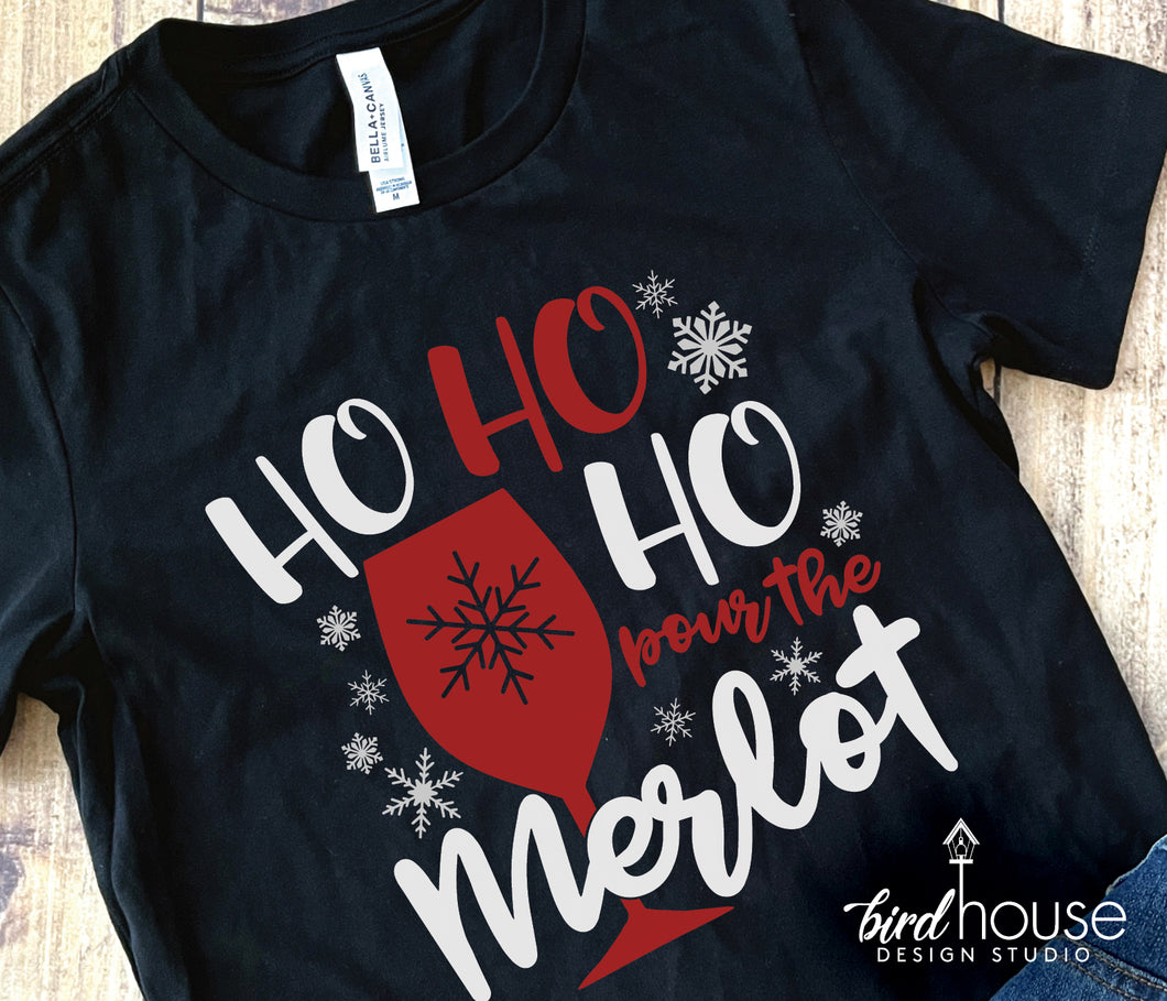 Ho Ho Ho Pour the Merlot Shirt, Cute Christmas Graphic Tee, mom pajama pjs party shirt, set, brunch holidays