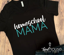Load image into Gallery viewer, Homeschool Mama, Mom Life, Funny Quarantined Shirt, Custom Any Colors or style Virtual School