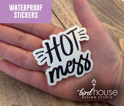 Hot Mess, Funny Mom Life, Waterproof Sticker, Water Bottles, Laptop