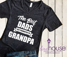 Load image into Gallery viewer, The Best Dads Promoted to Grandpa Shirt, Funny Shirt, Personalized, Any Color, Customize, Gift