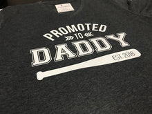 Load image into Gallery viewer, Promoted to Daddy shirt, Funny Shirt, Personalized, Any Color, Customize, Gift
