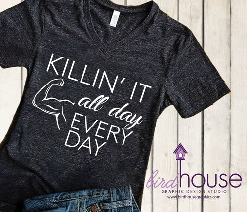Killin' It all day Shirt, Funny Shirt, Personalized, Any Color, Customize, Gift