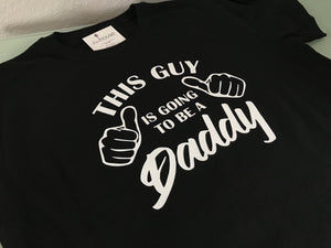 This Guy is going to be a Daddy Shirt, Cute gift for new dads, Father's Day