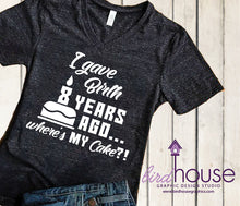Load image into Gallery viewer, I gave Birth Where&#39;s my Cake Shirt, Funny Shirt, Personalized, Any Color, Customize, Gift