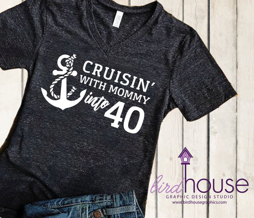 Cruisin' With Mommy Daddy into 40 Birthday Cruise Shirt Personalized Cruising Funny Custom