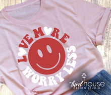 Load image into Gallery viewer, Love More Worry Less Valentines Day Shirt, graphic tee