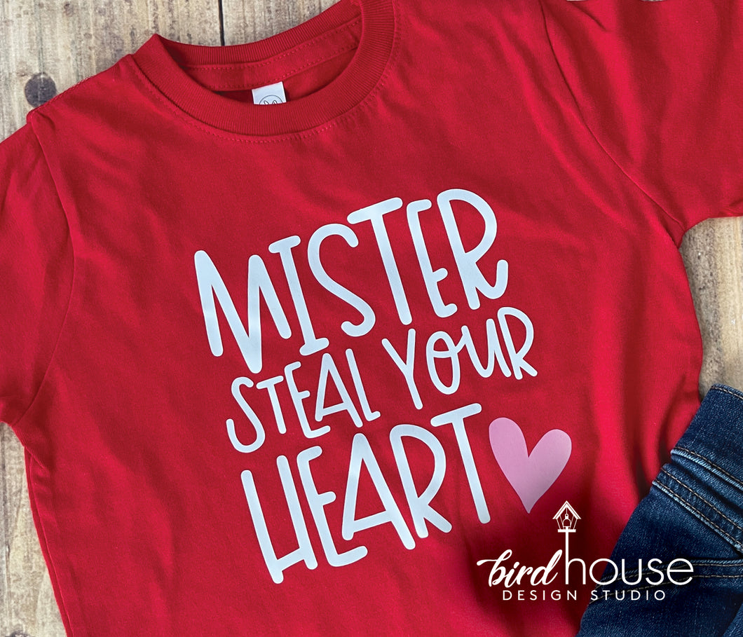 mister steal your heart girl funny valentines day shirt