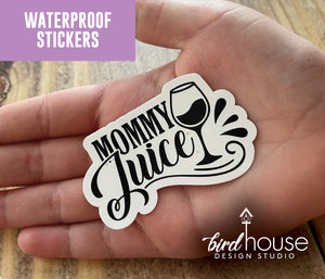 Mommy Juice Wine Glass, Waterproof Sticker, Water Bottles, Laptop