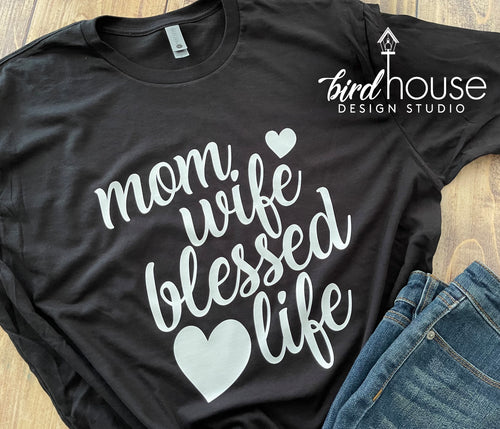 Mom wife blessed life shirt, Cute Tee for Mother's Day Gift, Mom Life, Mama, Glitter Custom Personalized gifts