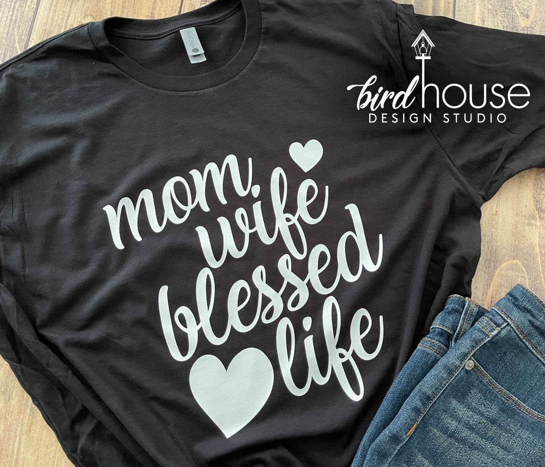 Mom wife blessed life shirt, Cute Tee for Mother's Day Gift, Mom Life, Mama, Glitter Custom Personalized gifts
