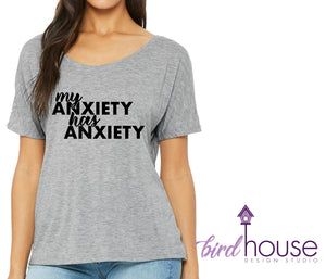 My Anxiety Has Anxiety Shirt, Cute and Funny Tee