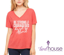 Load image into Gallery viewer, Be Strong and courageous do not be afraid Religious Tshirt