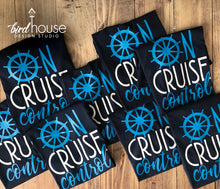 Load image into Gallery viewer, On Cruise Control Shirt, Cute Group Cruising Tees, Custom matching friends family shirts