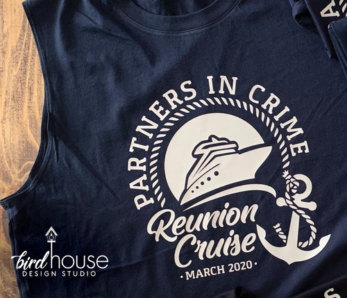 Partners in Crime Reunion Cruise Shirt,  Custom, Any Text, Birthday, Anniversary, Personalized, Any Color, Customize