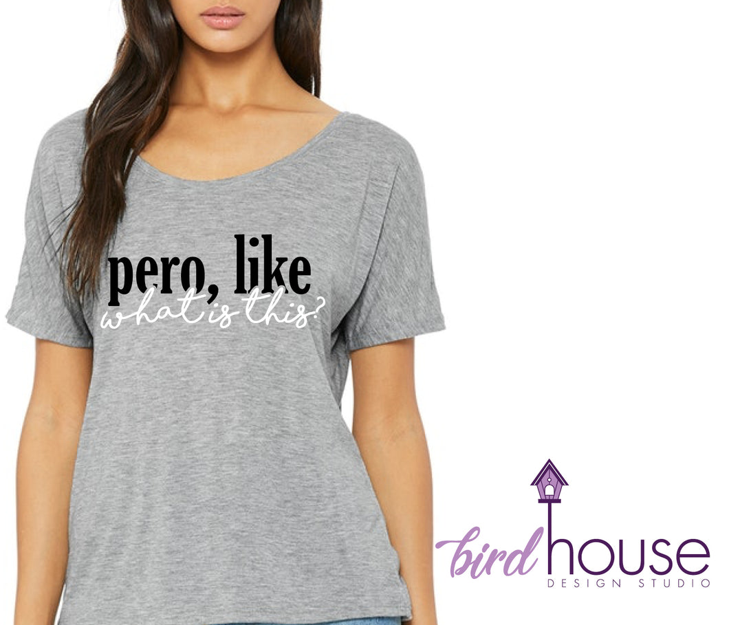pero, like what is this? Bro, Funny and cute shirt with cuban sayings