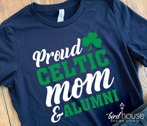 Proud Celtic Mom or Dad & Alumni