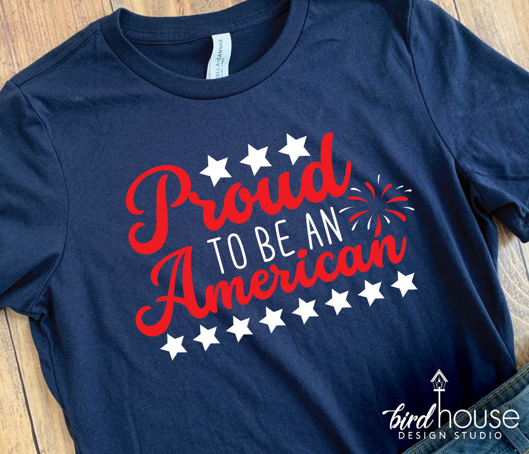 Proud to be an American Shirt, Cute USA Tees, Fourth of July, Patriot Day Shirts, America