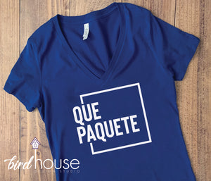 Que Paquete, Funny Shirt, Cuban Sayings, Custom shirts, Gifts for friends
