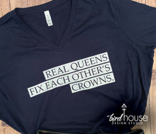 Load image into Gallery viewer, Real Queens Fix Each Other&#39;s Crowns Shirt, Cute Graphic Tee for strong women, she is fierce