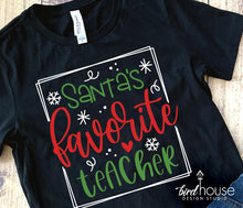 Load image into Gallery viewer, Santa&#39;s Favorite Teacher Shirt, Cute Christmas Graphic Tee, Teach tiny humans, funny holidays shirts