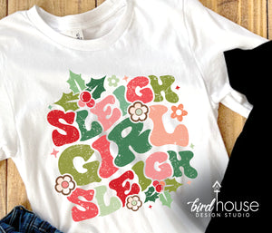 Sleigh girl Slay Shirt, Cute Christmas Graphic Tee, Groovy 70s style, Girls distressed shirts, pajama party pjs