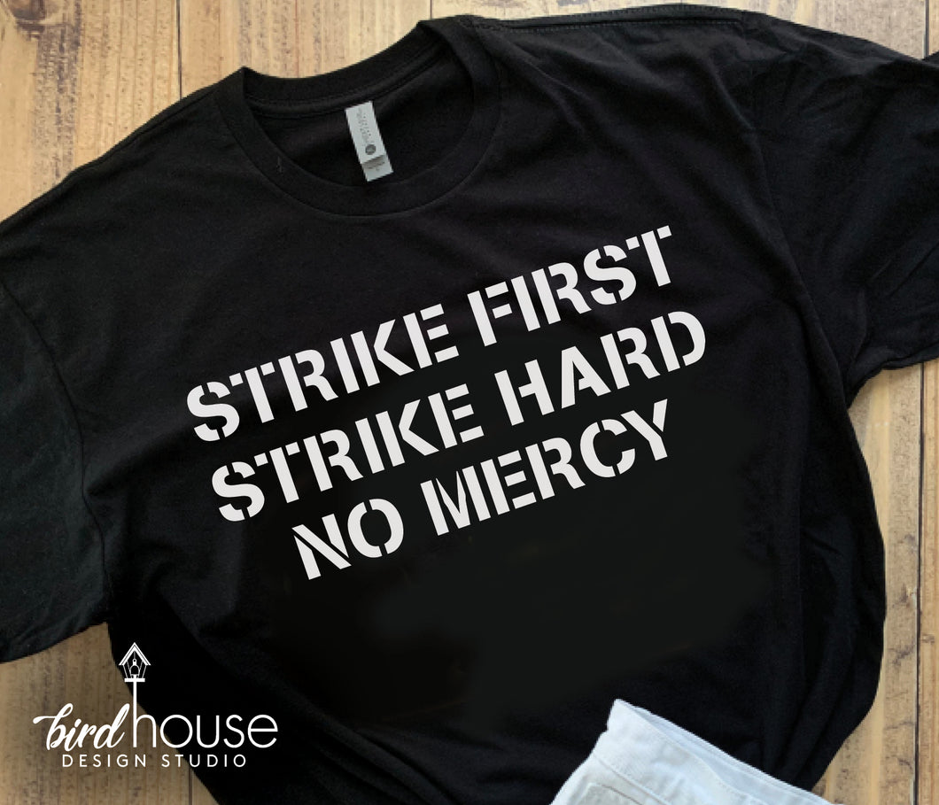 Strike First Shirt
