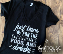 Load image into Gallery viewer, Just Here for the Commercials food &amp; Drinks, Funny Super Bowl Football Shirt
