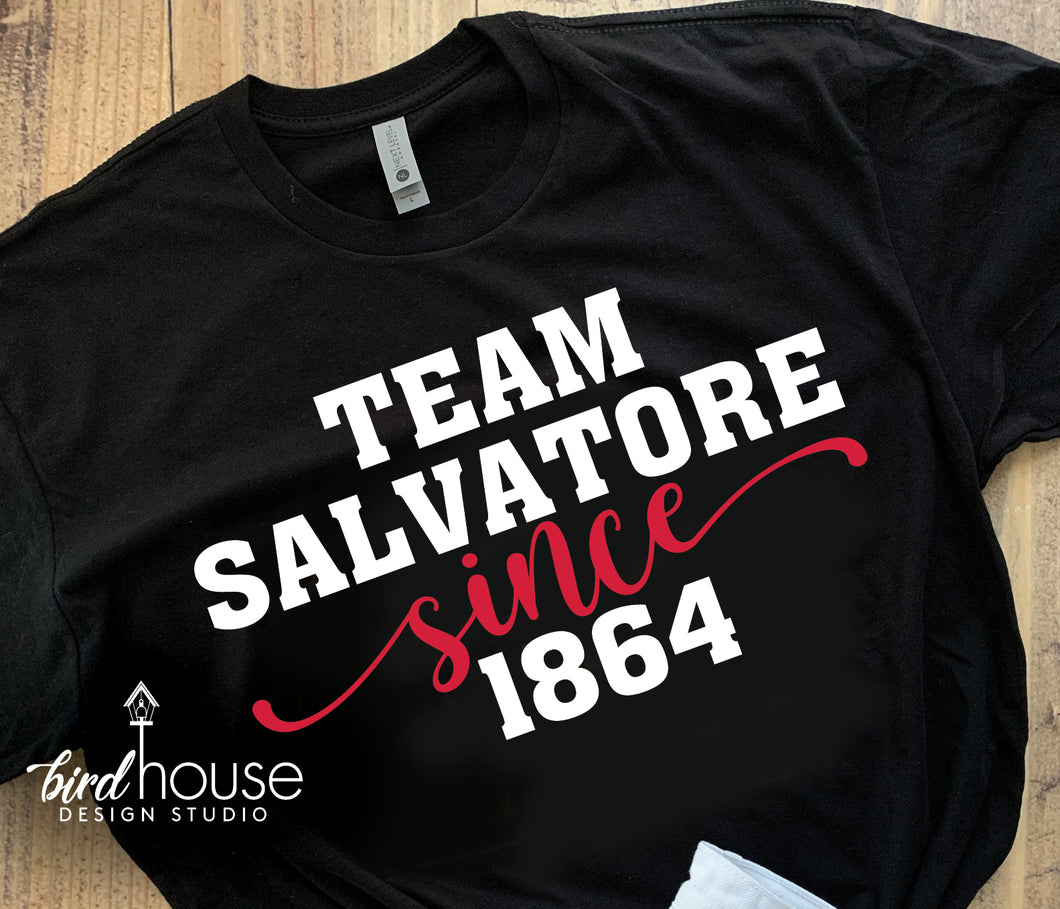 Team Since Shirt, Any Last Name or year, Personalized Anniversary Family TeeTeam Salvatore Since 1864 Shirt, Vampire Diaries, Any Last Name or year, Personalized Anniversary Family Tee