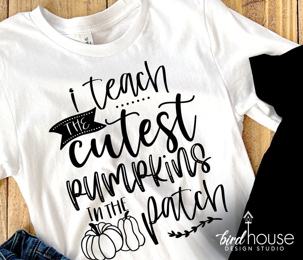 I Teach the Cutest Pumpkins in the Patch Thanksgiving Fall Shirt, cute graphic tee for teachers