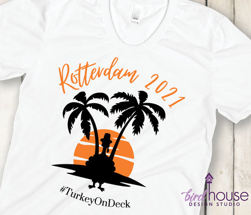 Rotterdam 2021, Turkey on Deck Cruise Shirt, Custom Personalized Group Tees, Thanksgiving Cruising Life, Gobble