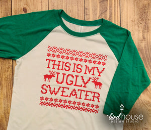 This is my Ugly Christmas Sweater Shirt, Custom Any Color or style tee