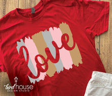 Load image into Gallery viewer, Love Brush Strokes, Cute Shirt for Valentine&#39;s Day, Glitter or Matte, Brushed
