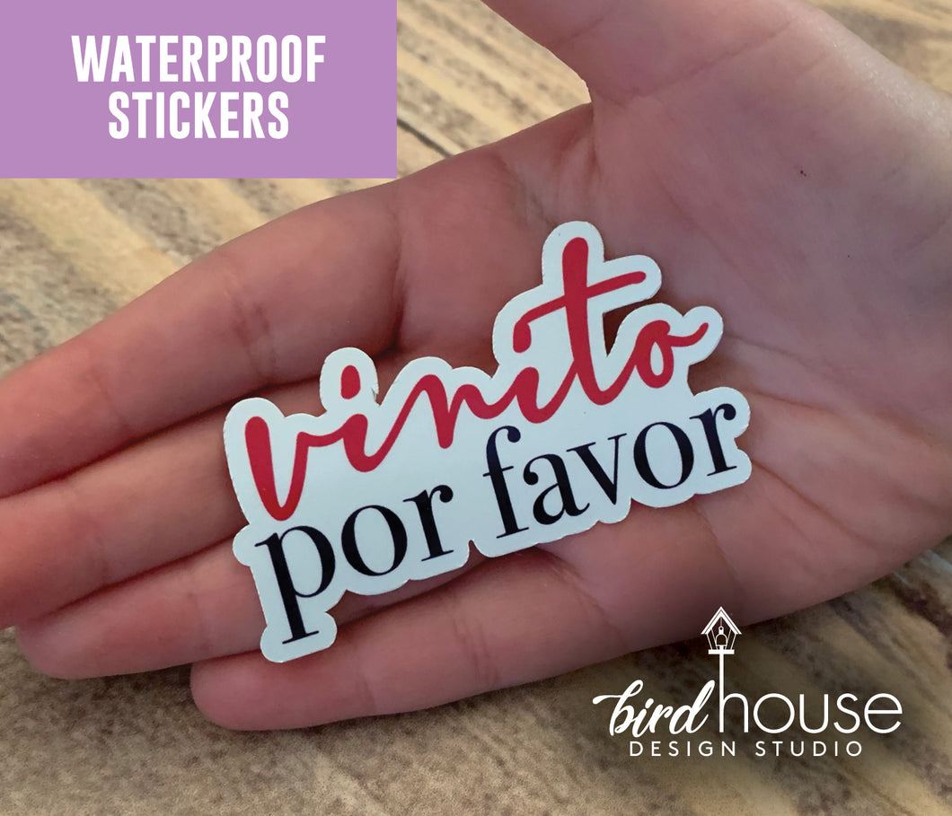 Vinito Porfavor, Cute Spanish Waterproof Sticker, Water Bottles, Lapto –  Birdhouse Design Studio, LLC