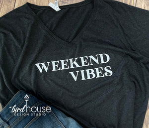 Weekend Vibes Shirt, Cute Graphic Tee, vacay mode, memorial weekend vacation, trip, ootd