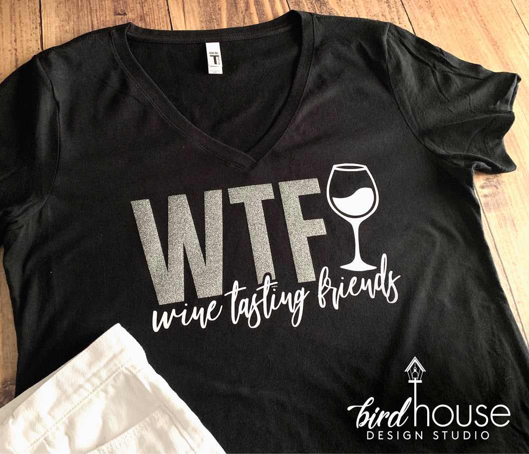 WTF Wine Tasting Friends Funny Shirt, cute group shirts glitter